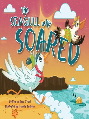 cover image of The Seagull Who Soared